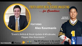 Erwin's AirBnb & Stock Update & Wholesaler, Flipper Alex Kourmanis