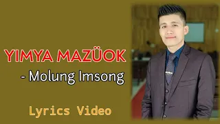 YIMYA MAZUOK - Molung Imsong | Lyrics Video