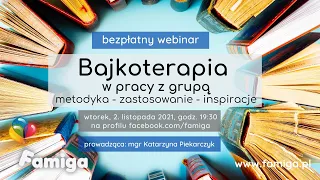 Bajkoterapia w pracy z grupą - metodyka, zastosowanie, inspiracje