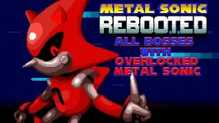 Metal Sonic Rebooted All Bosses + Ending with Overlocked Metal Sonic