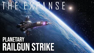 The Expanse - Planetary Railgun Strike (Inc All Build Up Scenes)