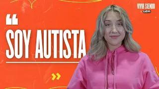 VIVIR SIENDO AUTISTA