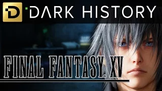 Final Fantasy XV - What Took So Long? Dark History: Episode 3