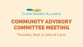 Clean Energy Alliance Community Advisory Committee Meeting - 09/09/2021