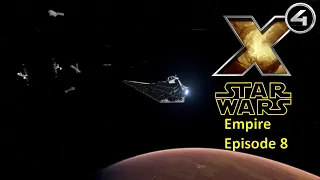 X4: Star Wars Interworlds Roleplay - Empire - Episode 8