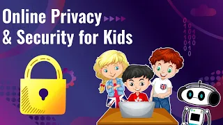 Teaching Kids About Privacy & Security | [Cyber Security Awareness Program For Kids]