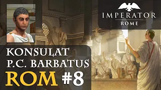Let's Play Imperator: Rome - Rom #8: Die Wahlen zum Konsulat 460-465 AUC (Hausregeln / Rollenspiel)