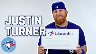 Autocomplete with Toronto Blue Jays Infielder Justin Turner!