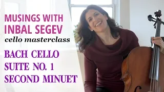 Bach Masterclass: Second Minuet from Suite No. 1 in G major - Musings with Inbal Segev