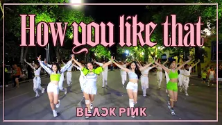 [KPOP IN PUBLIC CHALLENGE] BLACKPINK (블랙핑크)- How You Like That DANCE COVER & CHOREOGRAPHY by YB Crew