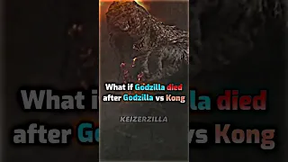 What if Godzilla died after Godzilla vs Kong? // #shorts #youtubeshorts #godzilla