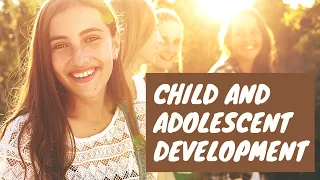 Child and Adolescent Development | Positive Parenting