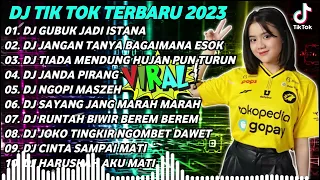 DJ TIKTOK TERBARU 2023 - DJ GUBUK JADI ISTANA X DJ JANGAN TANYA BAGAIMANA ESOK X RUNTAH