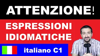 3 Espressioni idiomatiche che DEVI SAPERE | Impara l'italiano avanzato C1/C2!