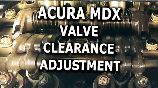 Acura MDX Valve Clearance Adjustment