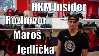 HKM Insider - Maroš Jedlička #hkminsider