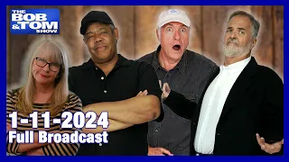 The BOB & TOM Show for January 11, 2024