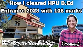 How I cleared HPU B.Ed Entrance 2023 in just 16 days (Poonam) || Full Preparation strategy for 110+