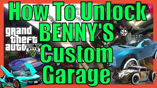 How To Unlock BENNY'S Custom Garage GTA Online