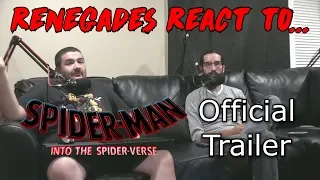 Renegades React to... Spider-Man: Into the Spider-Verse - Official Trailer