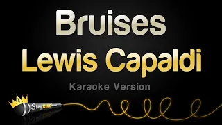 Lewis Capaldi - Bruises (Karaoke Version)