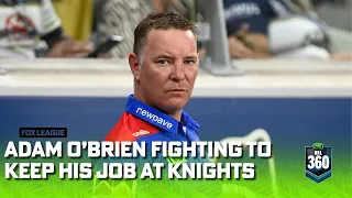 Trouble at Newcastle... Is O'Brien on the way out? | NRL 360 | Fox League