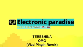 TERESHINA - OMG (Vlad Pingin Remix)