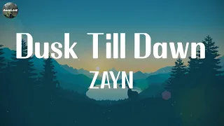 ZAYN - Dusk Till Dawn [Lyrics] || David Guetta, Sia, Ruth B., Ed Sheeran