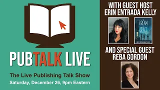 PubTalk Live 12-26-20 with Erin Entrada Kelly and Reba Gordon