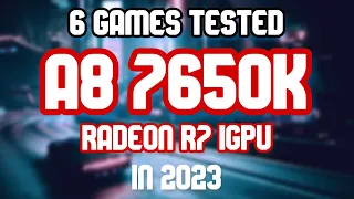 Gaming on an AMD A8 7650K in 2023