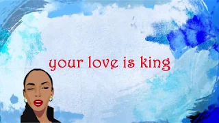 Sade - your love is king (videolyrics)