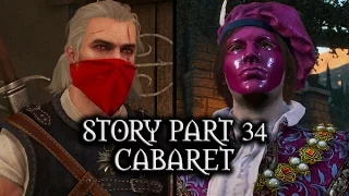 The Witcher 3: Wild Hunt - Story - Part 34 - Cabaret