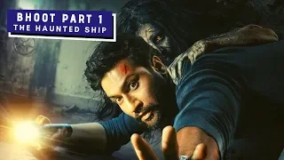 Bhoot Part 1 The Haunted Ship Teaser Trailer Vicky Kaushal , Bhumi Pednekar