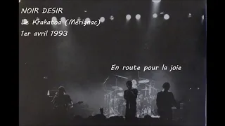 1993 - Noir Désir au Krakatoa de Mérignac - En route pour la joie (1-4-93)