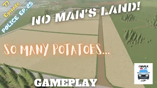 SO MANY POTATOES... - No Man's Land Gameplay Episode 77 - Farming Simulator 19