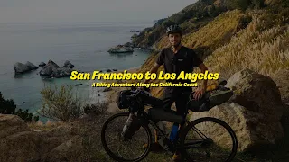 San Francisco to LA | A Bikepacking Journey Along the Coast