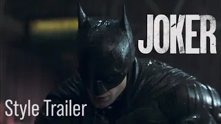 The Batman - (JOKER Teaser Trailer Style)