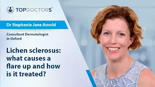 Lichen sclerosus: what causes a flare up and how is it treated? - Online interview