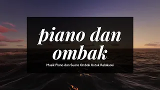 1 Jam Musik Relaksasi Piano dan Suara Ombak