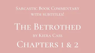 Book Snark: The Betrothed, chapters 1 & 2