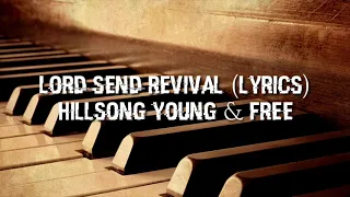 Lord Send Revival Lyrics | HILLSONG YOUNG & FREE
