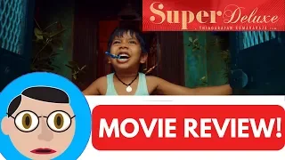 Super Deluxe | Movie Review | GIANNI