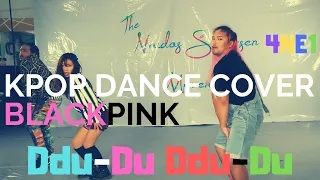 BLACKPINK - ‘뚜두뚜두 (DDU-DU DDU-DU)’ Dance Cover | 4NE1