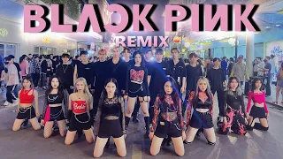 [KPOP IN PUBLIC] BLACKPINK (블랙핑크) Remix Dance Cover & Choreo By BlackSi from VietNam