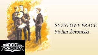 01. Stefan Żeromski - Syzyfowe Prace - Rozdział 1 | Audiobook PL