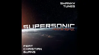 Swanky Tunes - Supersonic feat  Christian Burns (A.B.One Remix)