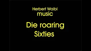 Die roaring Sixties