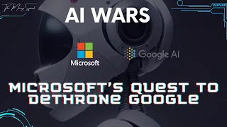 AI Wars: Microsoft's Quest to Dethrone Google | AI Competition & Breakthroughs