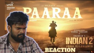 Indian 2 - Paaraa Lyric Video REACTION | Kamal Haasan | Shankar | Anirudh | Subaskaran | Lyca