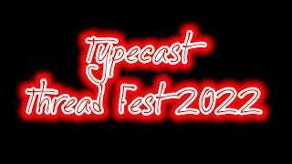 Typecast @ Thread Fest 2022